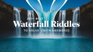 Best Waterfall Riddles to Solve