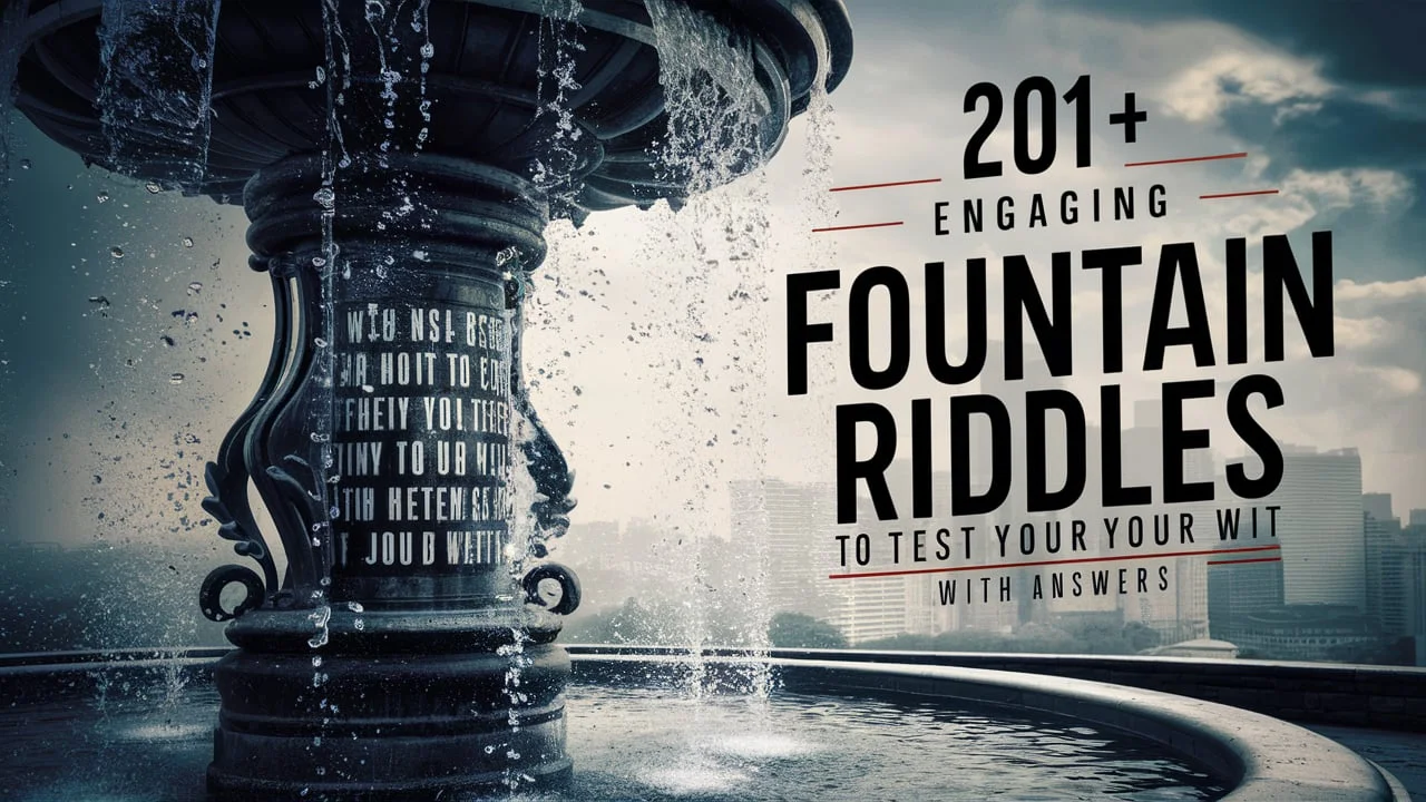 Engaging Fountain Riddles to Test Your Wit