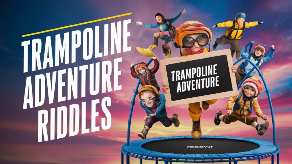 Trampoline Adventure Riddles